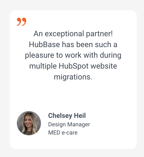 An exceptional partner! HubBase has been such a pleasure to work with during multiple HubSpot website migrations.