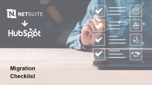 NetSuite to HubSpot Migration - General Checklist